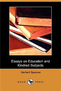 Essays on Education and Kindred Subjects (Dodo Press)