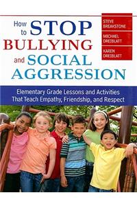 How to Stop Bullying and Social Aggression