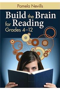 Build the Brain for Reading, Grades 4–12