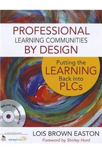 Professional Learning Communities by Design
