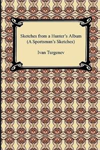 Sketches from a Hunter's Album (a Sportsman's Sketches)