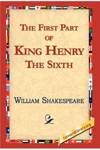 First Part of King Henry the Sixth