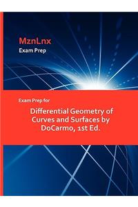 Exam Prep for Differential Geometry of Curves and Surfaces by Docarmo, 1st Ed.