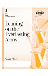Leaning On The Everlasting Arms