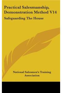 Practical Salesmanship, Demonstration Method V14