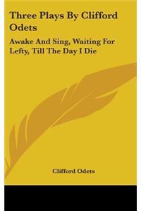 Three Plays By Clifford Odets