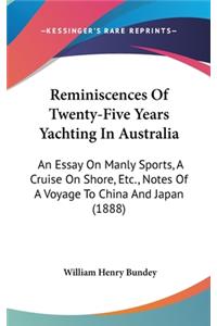Reminiscences Of Twenty-Five Years Yachting In Australia