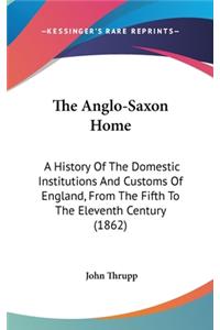 Anglo-Saxon Home