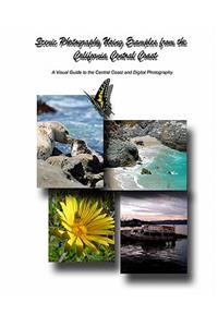 Scenic Photography Using Examples From The California Central Coast