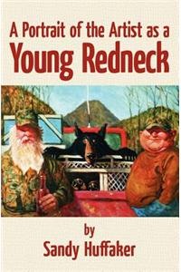 Portrait of the Artist as a Young Redneck
