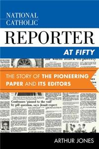 National Catholic Reporter at Fifty