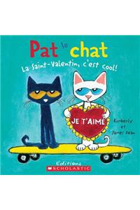 Pat Le Chat: La Saint-Valentin, c'Est Cool!