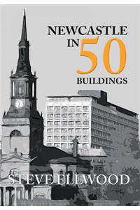 Newcastle in 50 Buildings