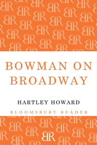 Bowman on Broadway