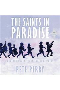 Saints in Paradise: Another Crazy Story for Crazy Kids