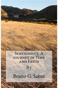 Serendipity. a Journey in Time and Faith