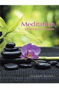 Meditation, Defining Your Space