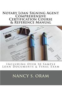 Notary Loan Signing Agent - Comprehensive Certification Course & Reference Manual