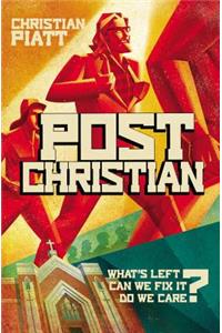 postChristian: What's Left? Can We Fix It? Do We Care?