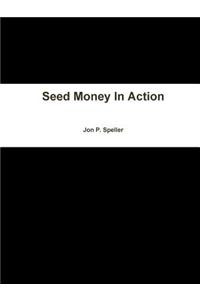 Seed Money in Action