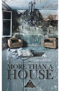 More Than a House