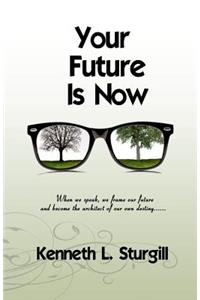 Your Future Is Now