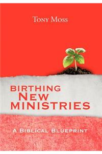 Birthing New Ministries