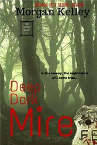Deep Dark Mire
