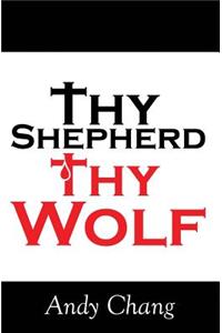Thy Shepherd Thy Wolf