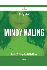 Finally- A New Mindy Kaling Guide - 172 Things You Did Not Know