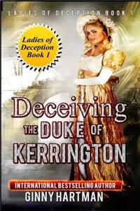 Deceiving the Duke of Kerrington: Ladies of Deception Book 1