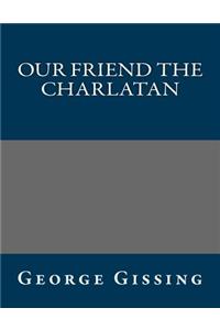 Our Friend the Charlatan
