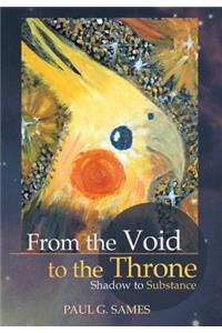 From the Void to the Throne