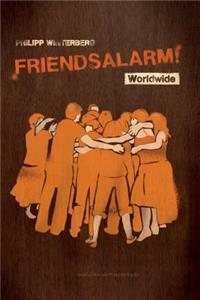 Friendsalarm! Worldwide - Español/Alemán/Francés/Inglés: A friendship book with over 50 profiles in Spanish, German, French and English