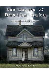 The Ghosts of Devils Lake