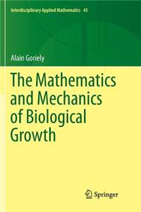 Mathematics and Mechanics of Biological Growth