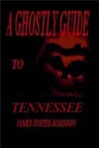 Ghostly Guide To Tennesse