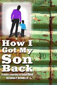 How I Got My Son Back
