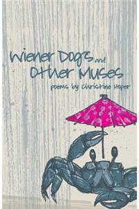 Wiener Dogs and Other Muses