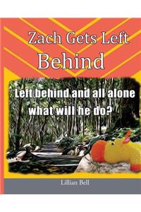 Zach Gets Left Behind