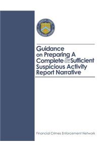 Guidance on Preparing A Complete and Sufficient Suspicious Activity Report Narrative