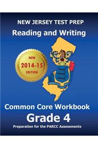 New Jersey Test Prep Reading and Writing Common Core Workbook Grade 4: Preparation for the Parcc Assessments