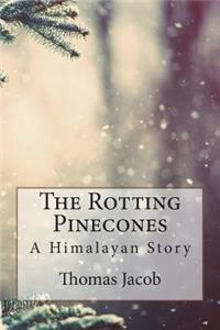 The Rotting Pinecones