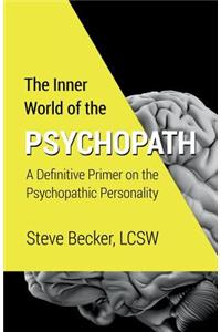 The Inner World of the Psychopath