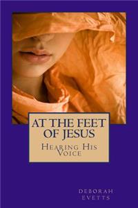 At the Feet of Jesus: A Spiritual Journey