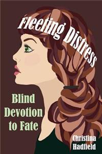 Blind Devotion to Fate