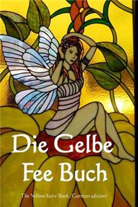 Die Gelbe Fee Buch: The Yellow Fairy Book (German Edition)