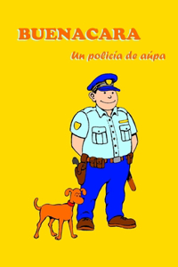 Buenacara, un policía de aúpa