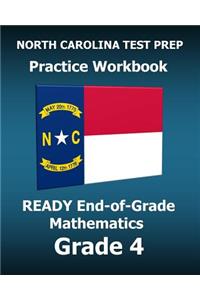 North Carolina Test Prep Practice Workbook Ready End-Of-Grade Mathematics Grade 4: Preparation for the Ready Eog Mathematics Tests