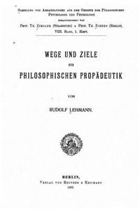 Wege und ziele der philosophischen propädeutik